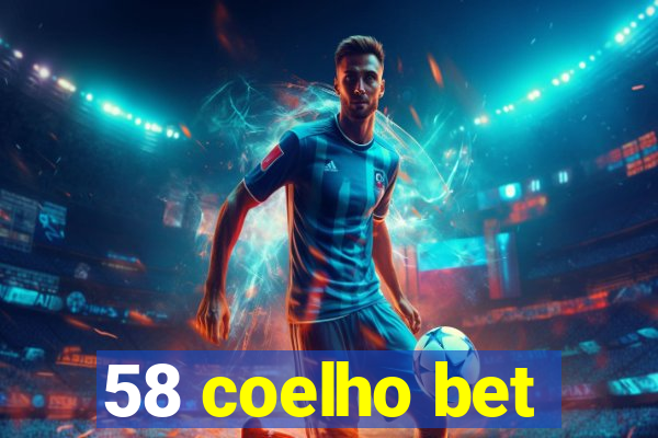 58 coelho bet